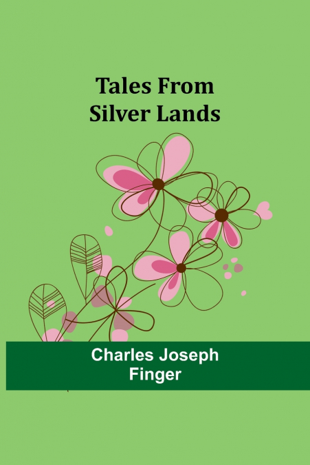 Tales from silver lands