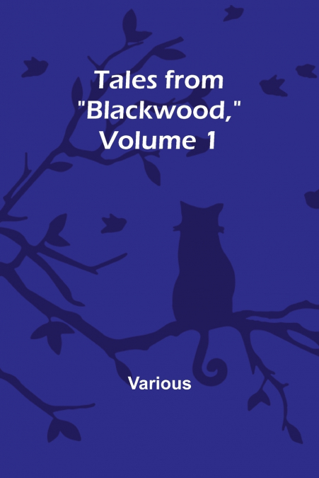 Tales from 'Blackwood,' Volume 1