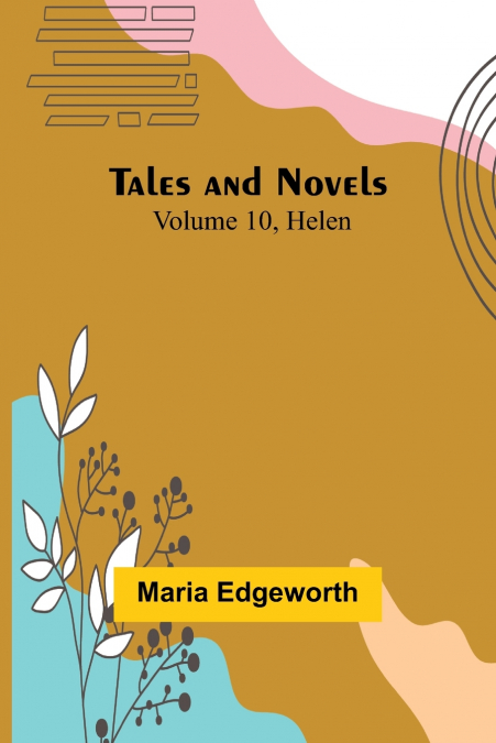 Tales and Novels - Volume 10 Helen