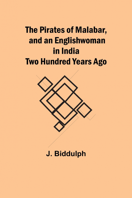 The Pirates of Malabar, and an Englishwoman in India Two Hundred Years Ago