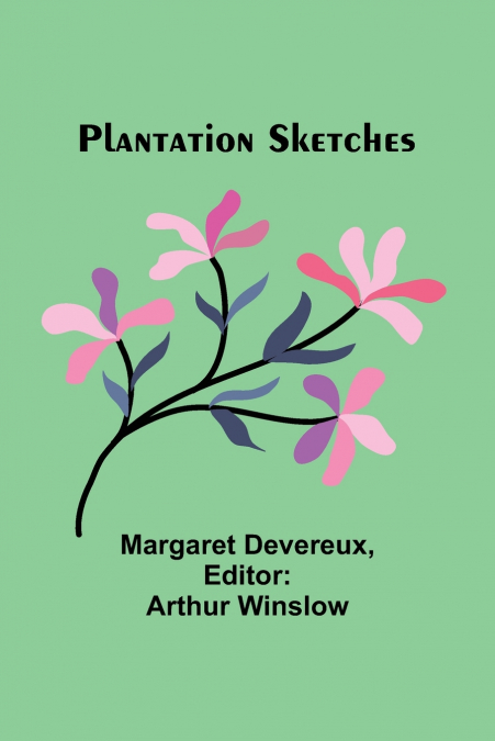 Plantation Sketches
