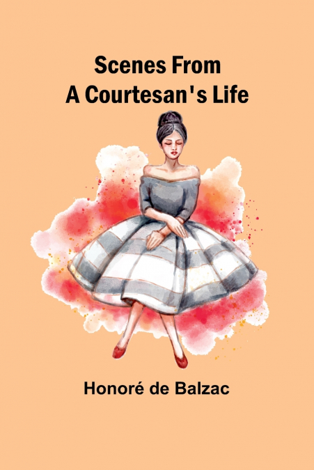 Scenes from a Courtesan’s Life