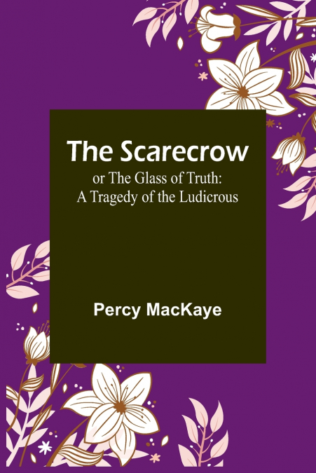 The Scarecrow; or The Glass of Truth