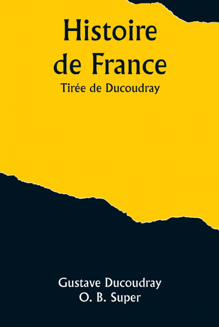 Histoire de France; Tirée de Ducoudray