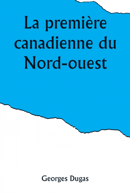 La première canadienne du Nord-ouest