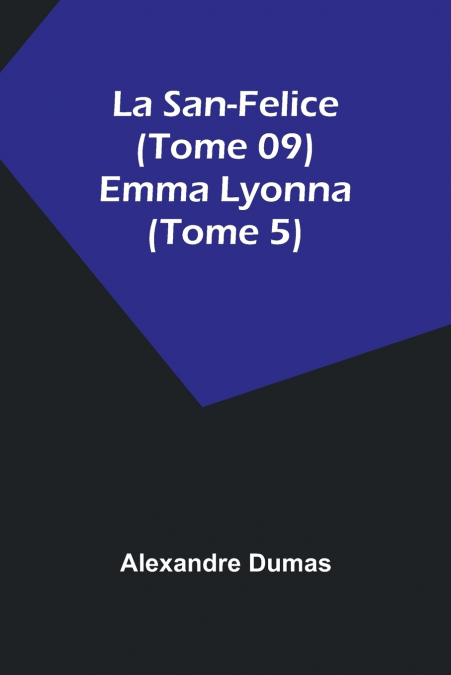 La San-Felice (Tome 09) Emma Lyonna (Tome 5)