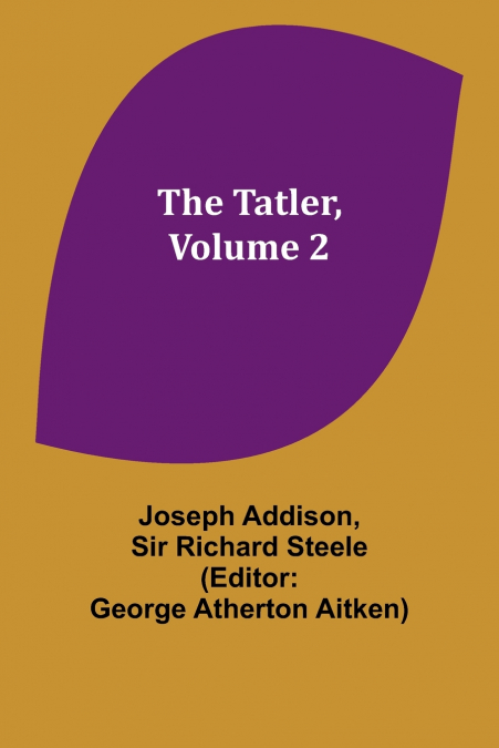 The Tatler, Volume 2