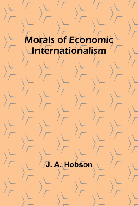 Morals of Economic Internationalism