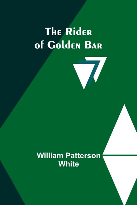 The Rider of Golden Bar