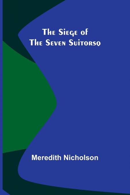 The Siege of the Seven Suitorsq