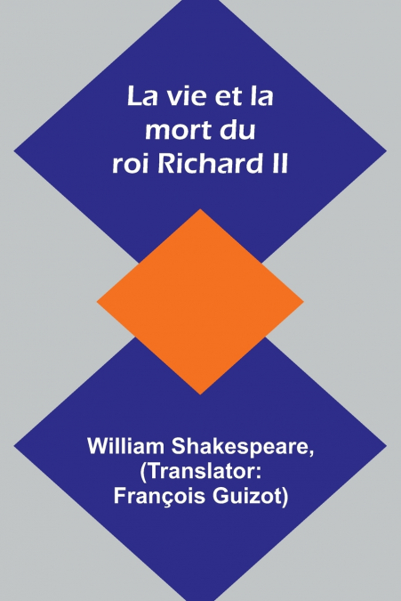 La vie et la mort du roi Richard II