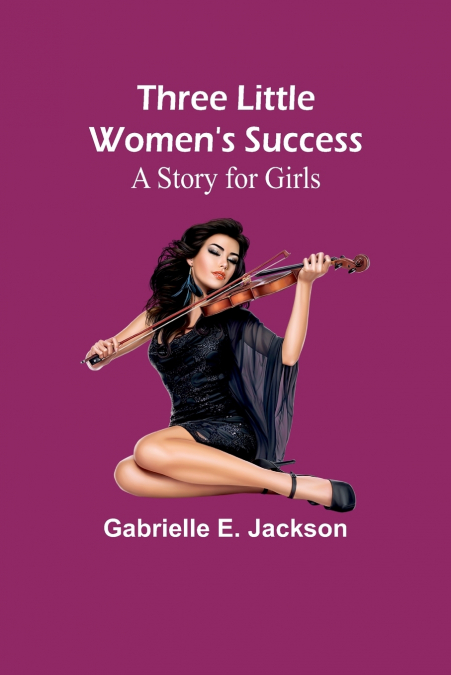 Three Little Women’s Success