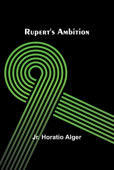 Rupert’s Ambition