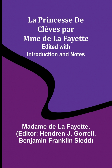 La Princesse De Clèves par Mme de La Fayette; Edited with Introduction and Notes