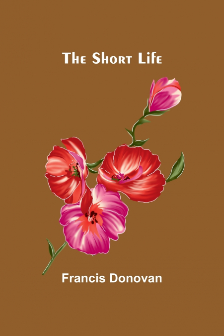The Short Life
