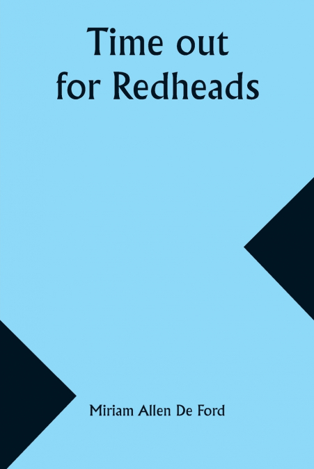 Time out for redheads