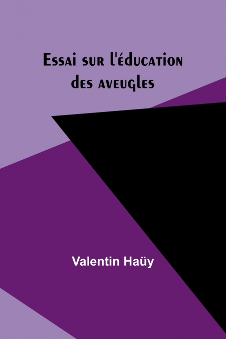 Essai sur l’éducation des aveugles