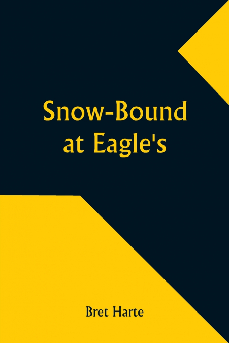 Snow-Bound at Eagle’s
