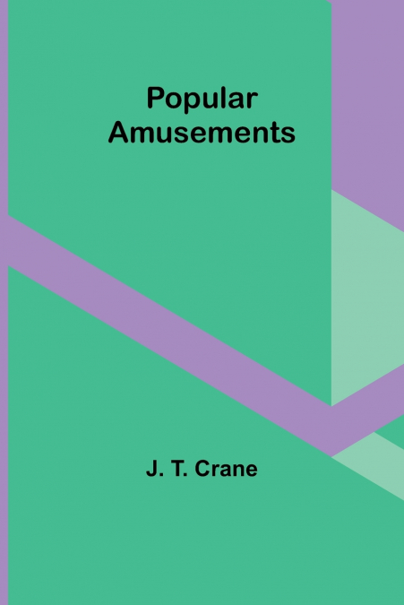 Popular Amusements