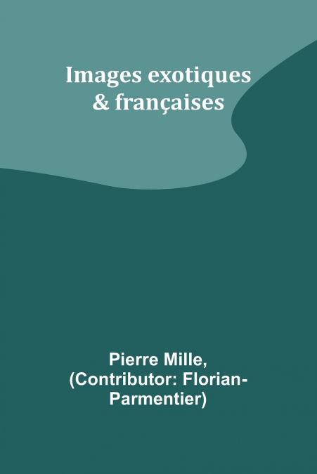 Images exotiques & françaises