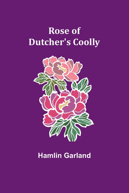 Rose of Dutcher’s Coolly