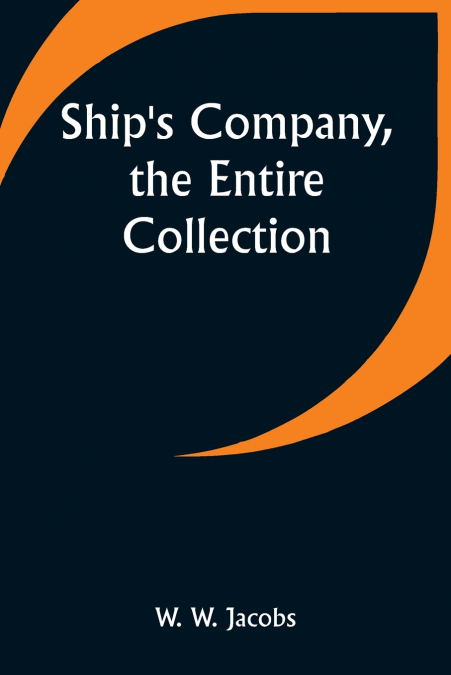 Ship’s Company, the Entire Collection