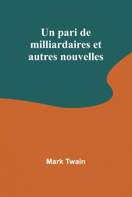 Un pari de milliardaires et autres nouvelles
