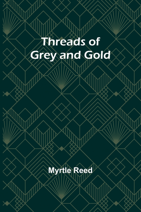 Threads of Grey and Gold
