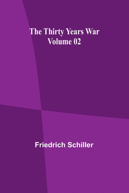 The Thirty Years War - Volume 02