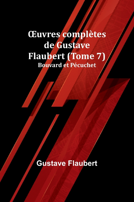 Œuvres complètes de Gustave Flaubert (Tome 7)