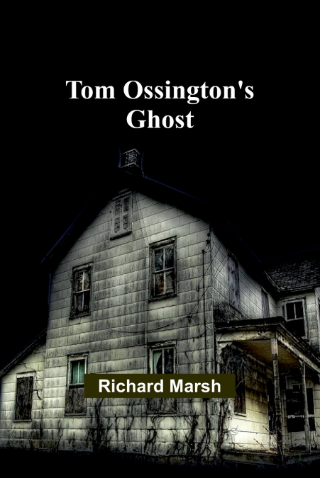Tom Ossington’s Ghost