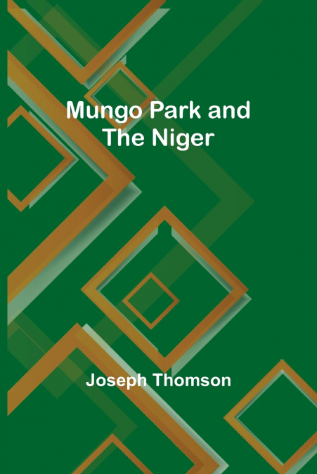 Mungo Park and the Niger