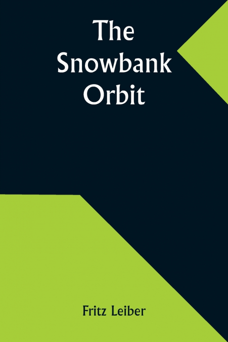 The Snowbank Orbit