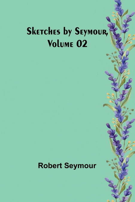Sketches by Seymour ,Volume 02