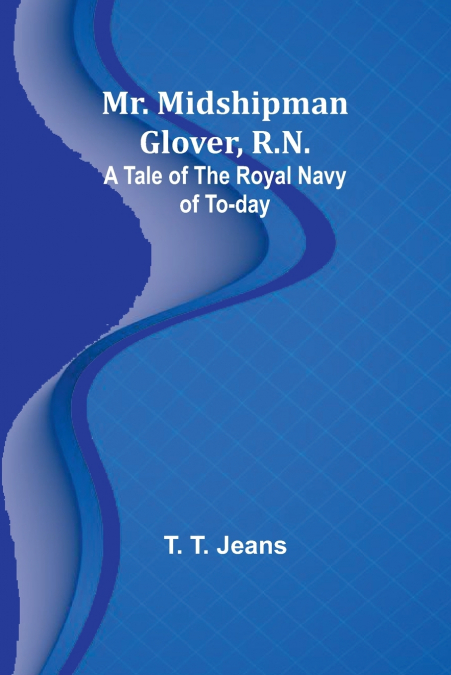 Mr. Midshipman Glover, R.N.