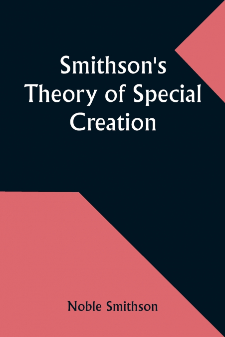 Smithson’s Theory of Special Creation