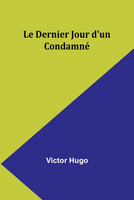 Le Dernier Jour d’un Condamné
