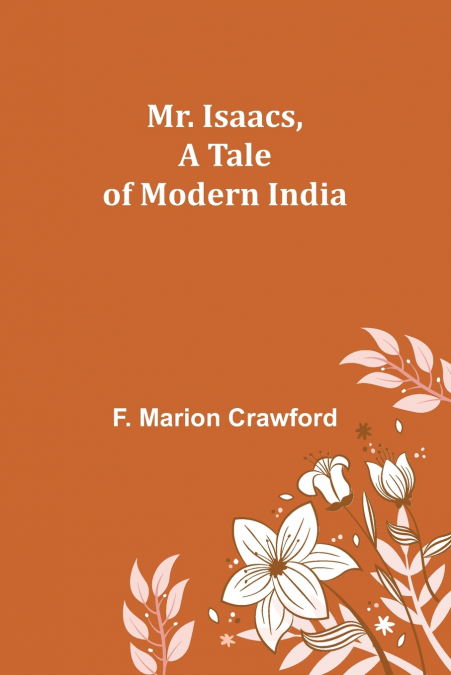Mr. Isaacs, A Tale of Modern India