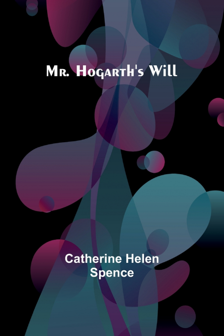 Mr. Hogarth’s Will