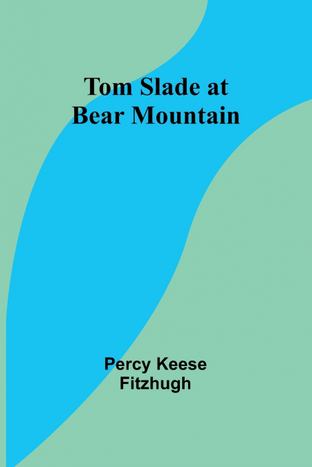 Tom Slade at Bear Mountain
