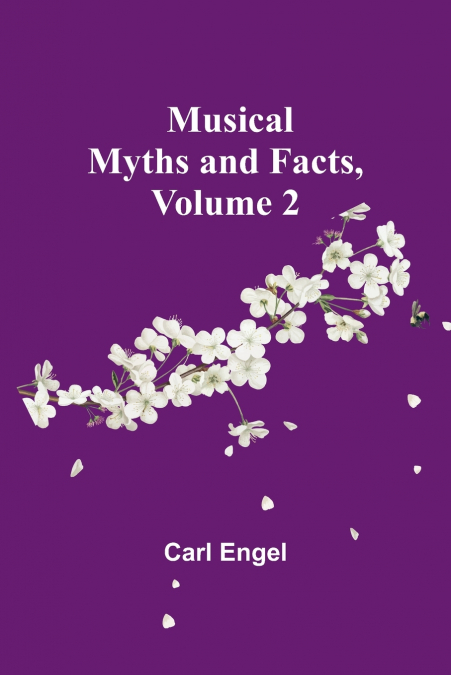 Musical Myths and Facts, Volume 2