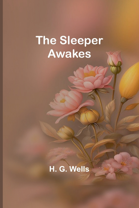 The Sleeper Awakes