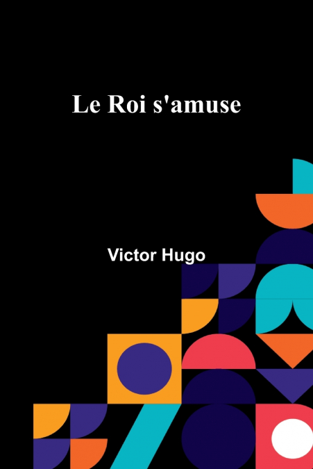 Le Roi s’amuse