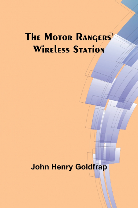 The Motor Rangers’ Wireless Station