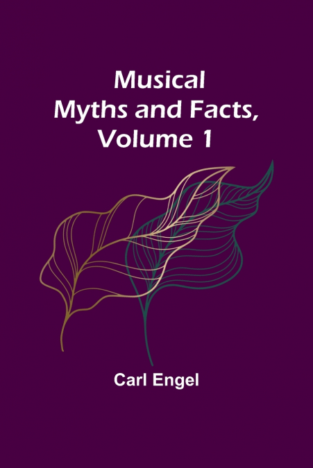 Musical Myths and Facts, Volume 1