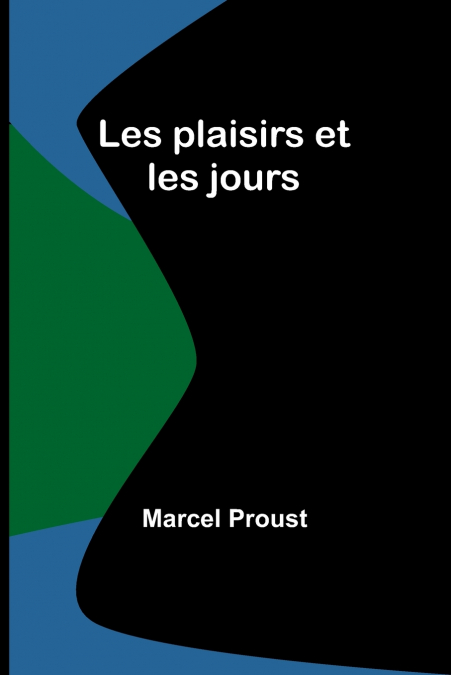 Les plaisirs et les jours