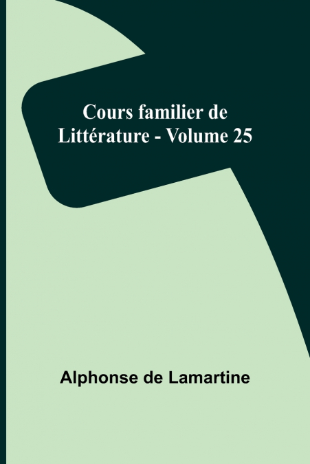 Cours familier de Littérature - Volume 25