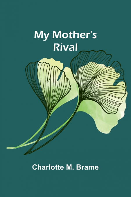 My Mother’s Rival