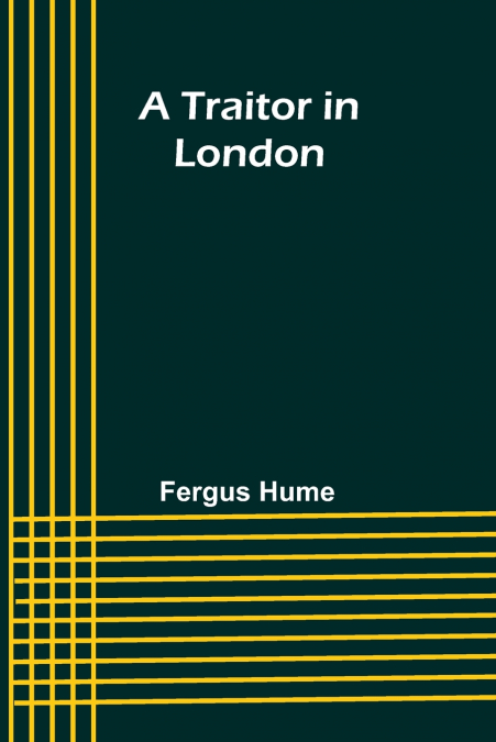A Traitor in London
