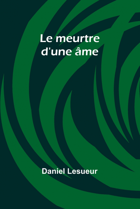 Le meurtre d’une âme